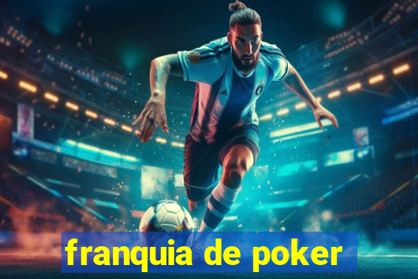 franquia de poker